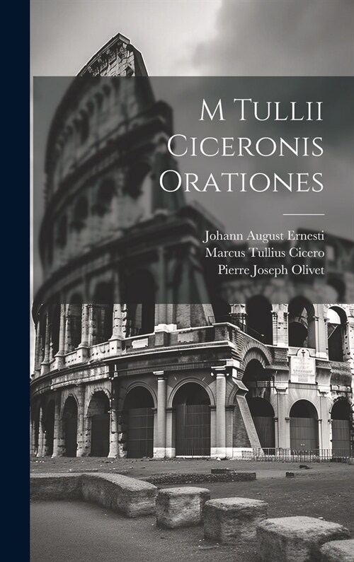 M Tullii Ciceronis Orationes (Hardcover)