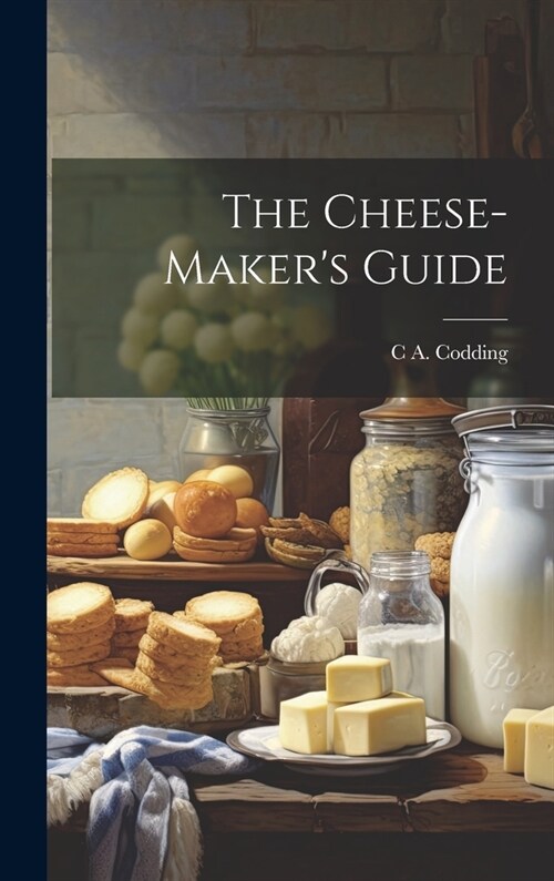 The Cheese-makers Guide (Hardcover)
