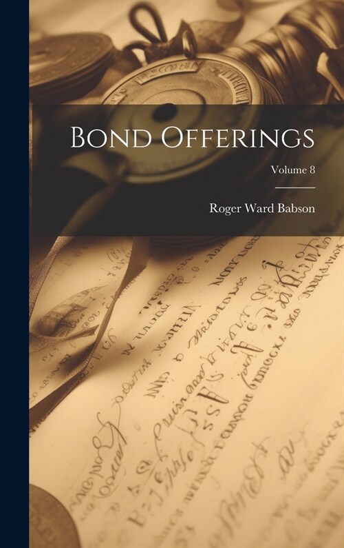 Bond Offerings; Volume 8 (Hardcover)