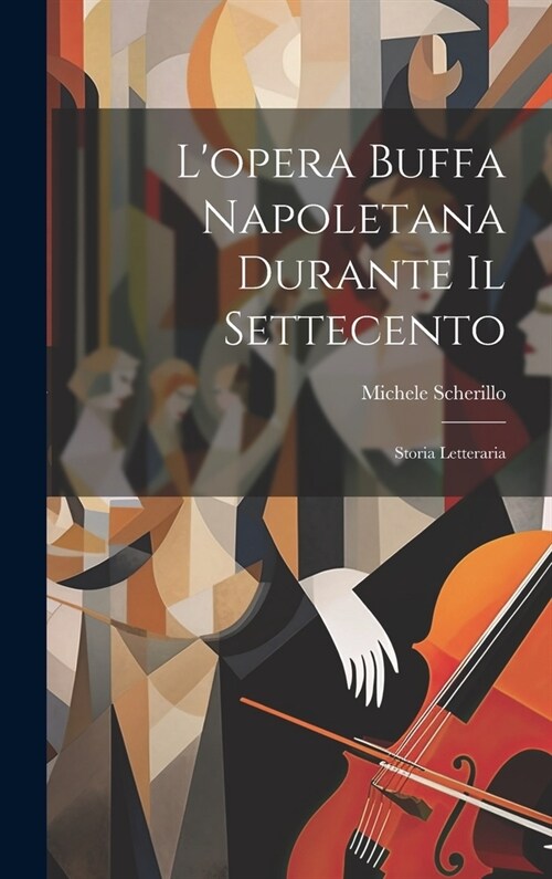 Lopera buffa napoletana durante il settecento; storia letteraria (Hardcover)