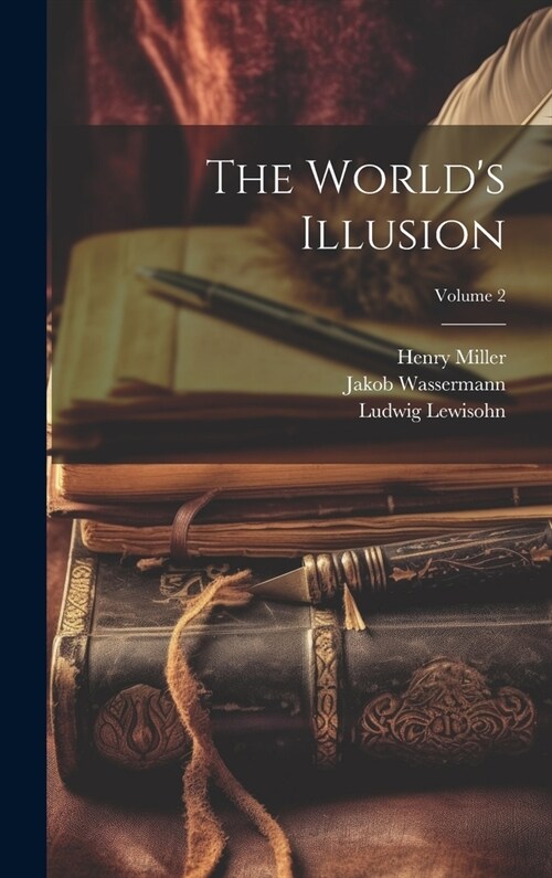 The Worlds Illusion; Volume 2 (Hardcover)