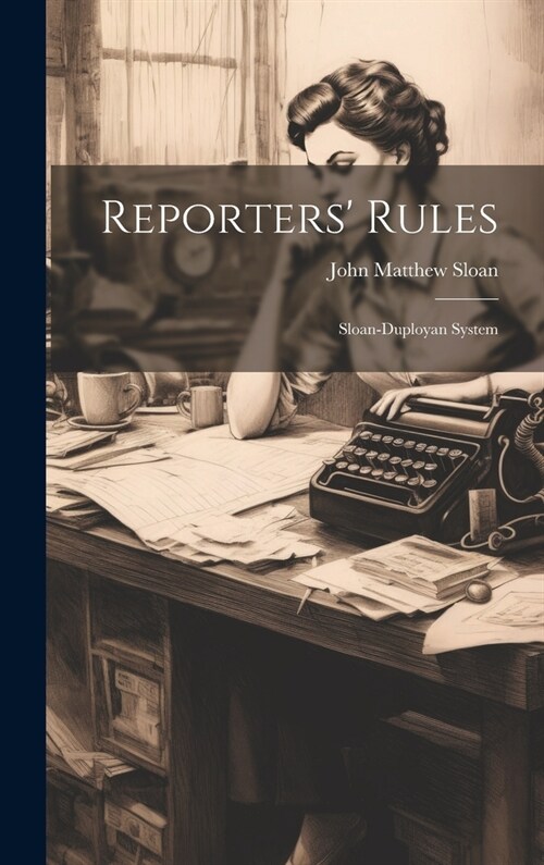 Reporters Rules; Sloan-Duployan System (Hardcover)