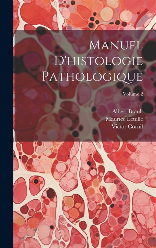 Manuel dhistologie pathologique; Volume 2 (Hardcover)