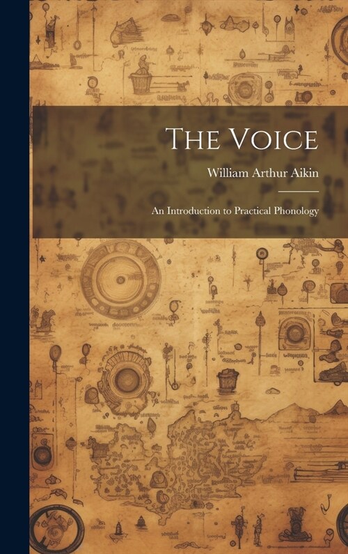 The Voice; an Introduction to Practical Phonology (Hardcover)