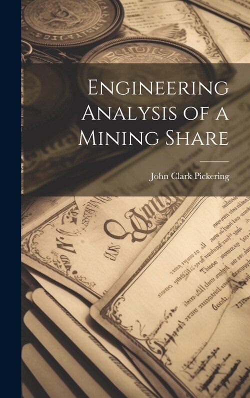 Engineering Analysis of a Mining Share (Hardcover)