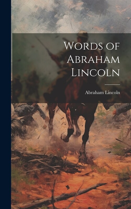 Words of Abraham Lincoln (Hardcover)