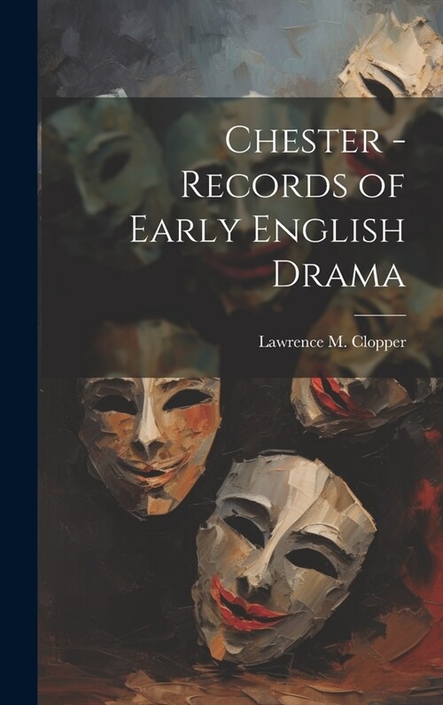 Chester - Records of Early English Drama (Hardcover)