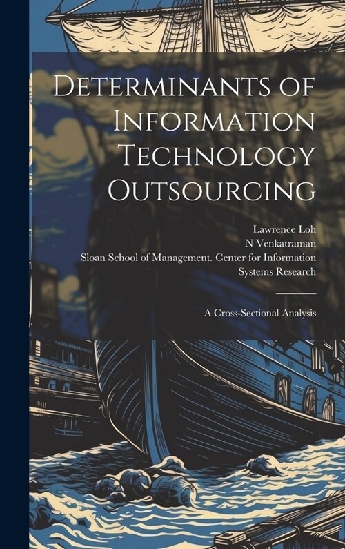 Determinants of Information Technology Outsourcing: A Cross-sectional Analysis (Hardcover)