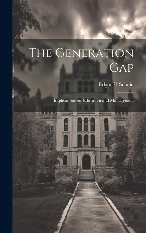 The Generation Gap: Implications for Education and Management (Hardcover)