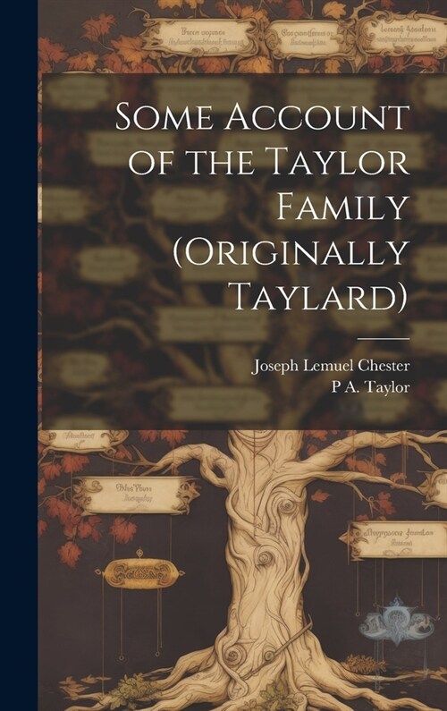 Some Account of the Taylor Family (originally Taylard) (Hardcover)