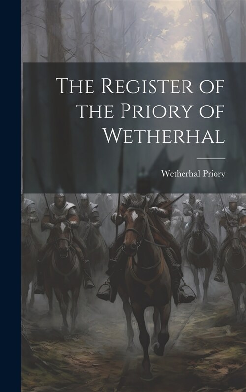 The Register of the Priory of Wetherhal (Hardcover)