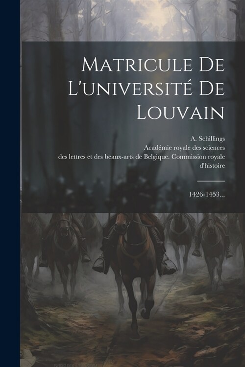 Matricule De Luniversit?De Louvain: 1426-1453... (Paperback)