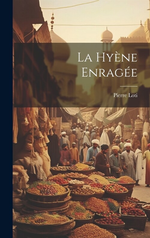 La hy?e enrag? (Hardcover)