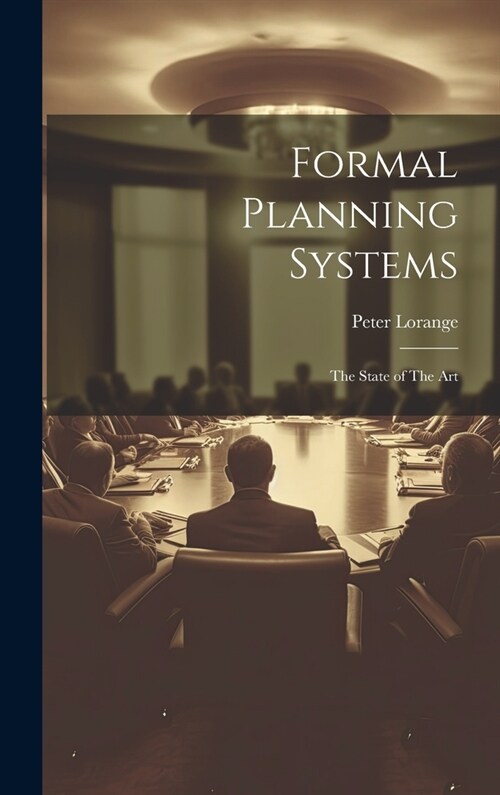 Formal Planning Systems: The State of The Art (Hardcover)