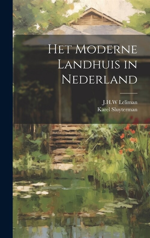 Het moderne landhuis in Nederland (Hardcover)