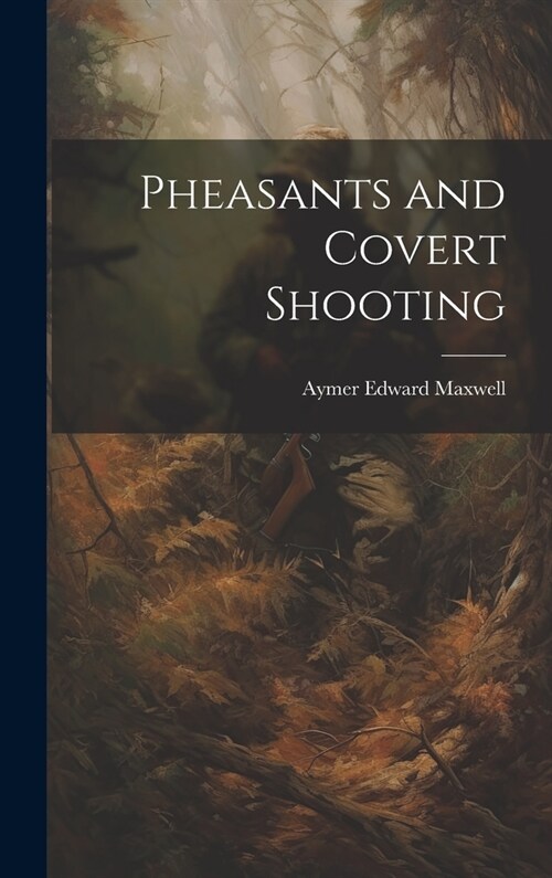 Pheasants and Covert Shooting (Hardcover)