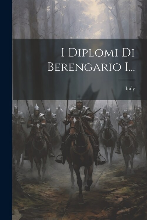 I Diplomi Di Berengario I... (Paperback)