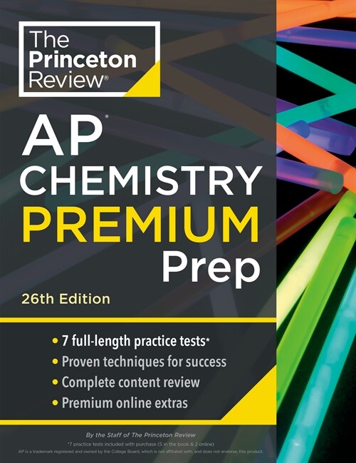 Princeton Review AP Chemistry Premium Prep, 26th Edition: 7 Practice Tests + Complete Content Review + Strategies & Techniques (Paperback, 26)