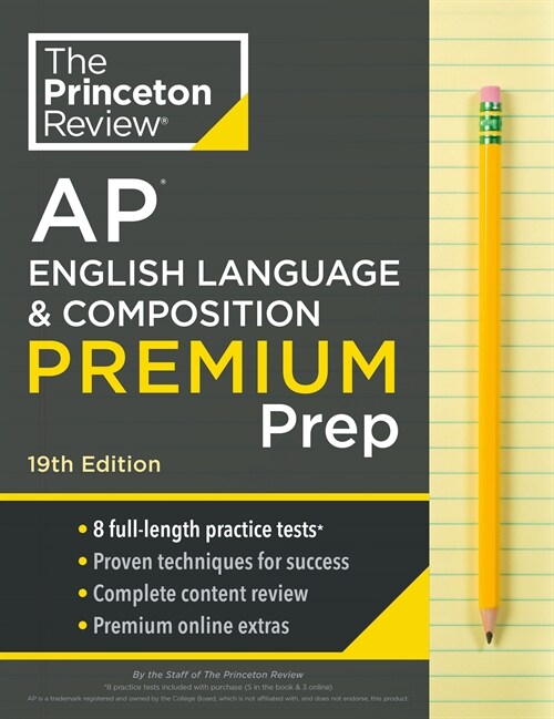 Princeton Review AP English Language & Composition Premium Prep, 19th Edition: 8 Practice Tests + Digital Practice Online + Content Review (Paperback, 19)