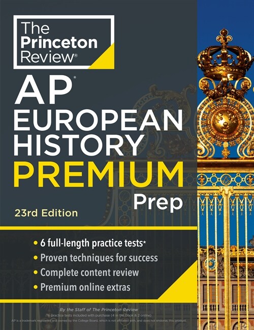 Princeton Review AP European History Premium Prep, 23rd Edition: 6 Practice Tests + Digital Practice Online + Content Review (Paperback, 23)