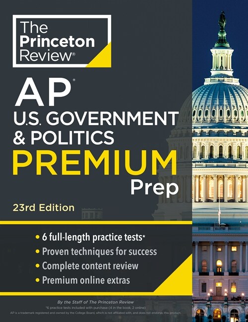 Princeton Review AP U.S. Government & Politics Premium Prep, 23rd Edition: 6 Practice Tests + Complete Content Review + Strategies & Techniques (Paperback, 23)