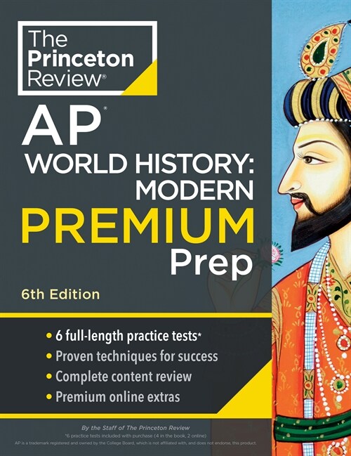 Princeton Review AP World History: Modern Premium Prep, 6th Edition: 6 Practice Tests + Digital Practice Online + Content Review (Paperback, 6)