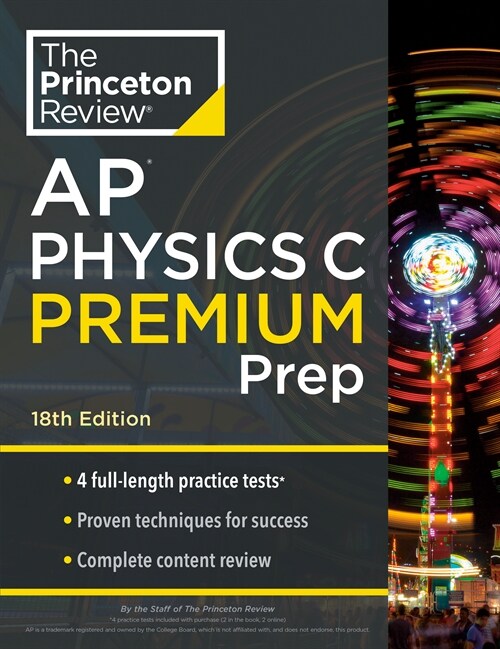 Princeton Review AP Physics C Premium Prep, 18th Edition: 4 Practice Tests + Complete Content Review + Strategies & Techniques (Paperback, 18)