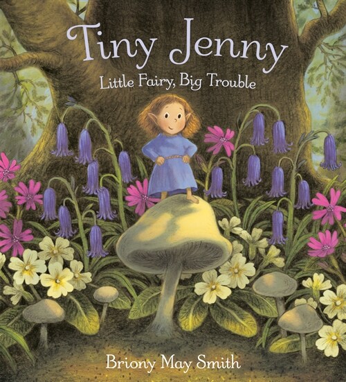 Tiny Jenny: Little Fairy, Big Trouble (Library Binding)