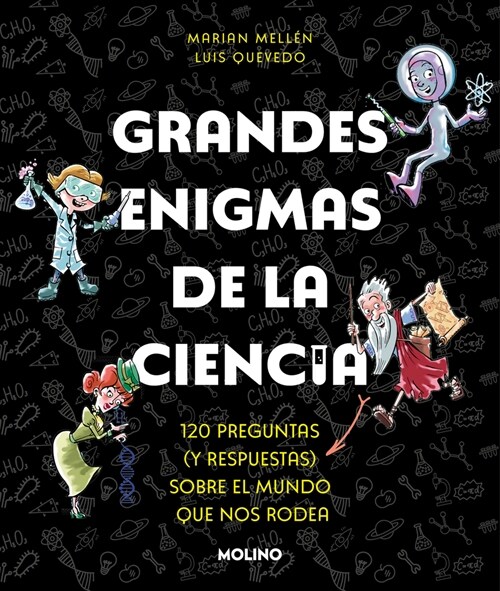 Grandes Enigmas de la Ciencia. 120 Preguntas Y Respuestas Sobre El Mundo Que Nos Rodea / Great Mysteries about Science (Paperback)