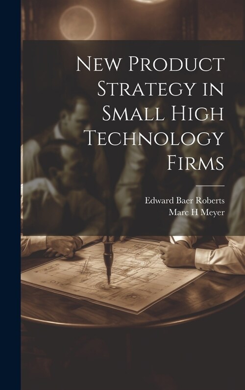 New Product Strategy in Small High Technology Firms (Hardcover)