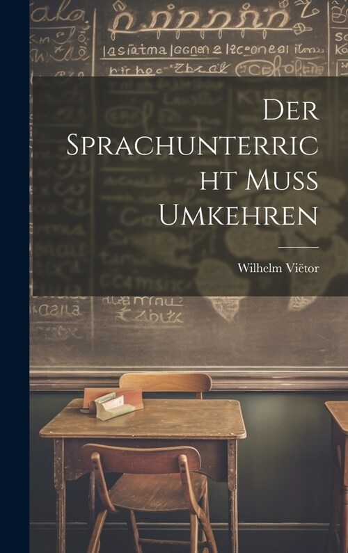 Der Sprachunterricht Muss Umkehren (Hardcover)