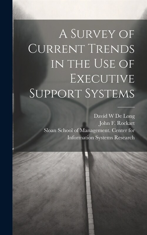 A Survey of Current Trends in the use of Executive Support Systems (Hardcover)