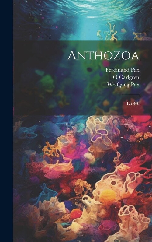 Anthozoa: Lft 4-6 (Hardcover)