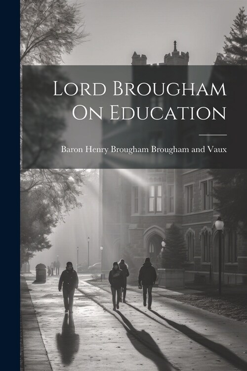 Lord Brougham On Education (Paperback)