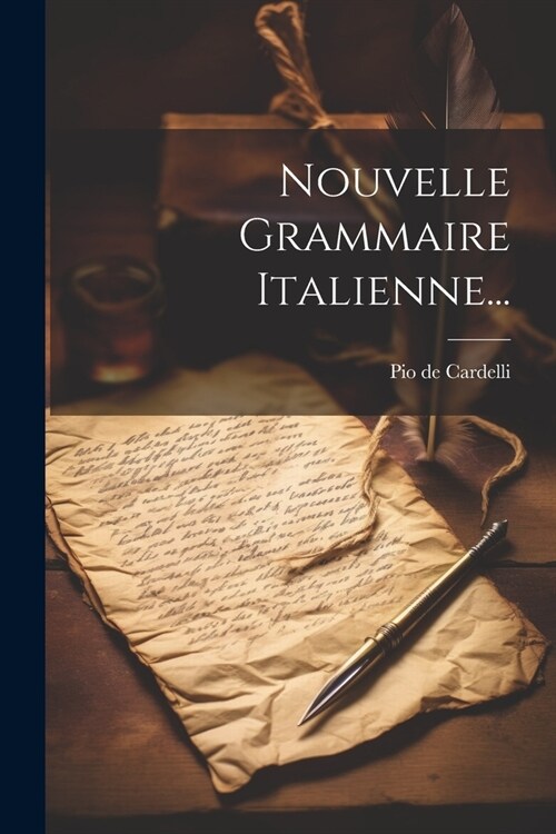 Nouvelle Grammaire Italienne... (Paperback)