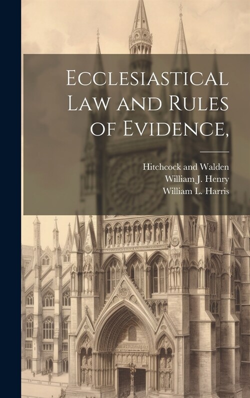 Ecclesiastical Law and Rules of Evidence, (Hardcover)