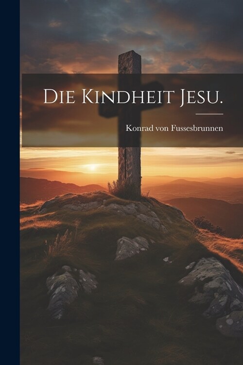 Die Kindheit Jesu. (Paperback)