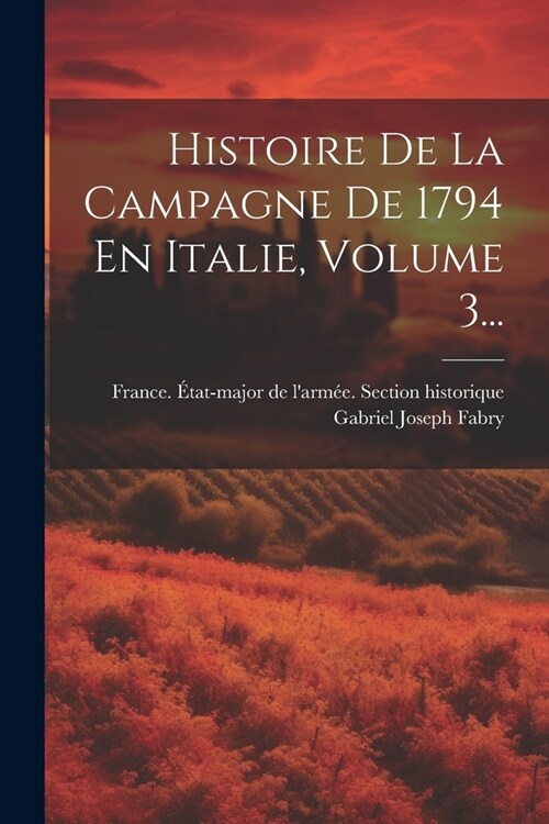 Histoire De La Campagne De 1794 En Italie, Volume 3... (Paperback)