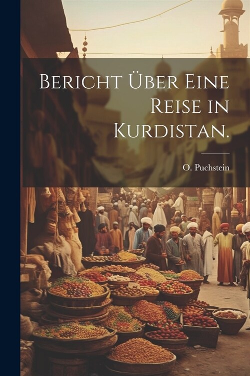 Bericht ?er eine Reise in Kurdistan. (Paperback)