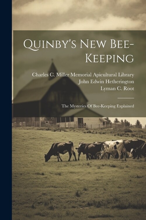 Quinbys New Bee-keeping: The Mysteries Of Bee-keeping Explained (Paperback)