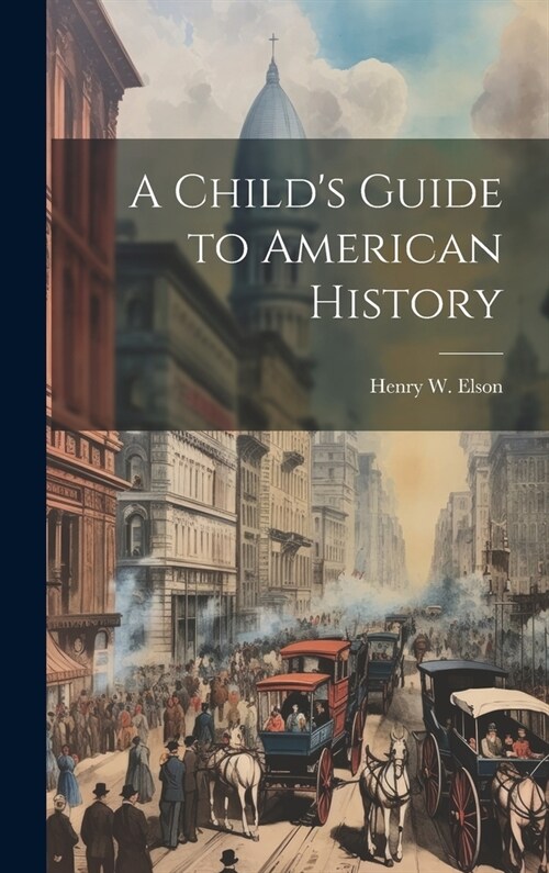 A Childs Guide to American History (Hardcover)