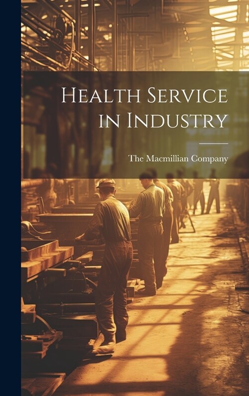 Health Service in Industry (Hardcover)