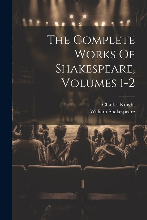 The Complete Works Of Shakespeare, Volumes 1-2 (Paperback)