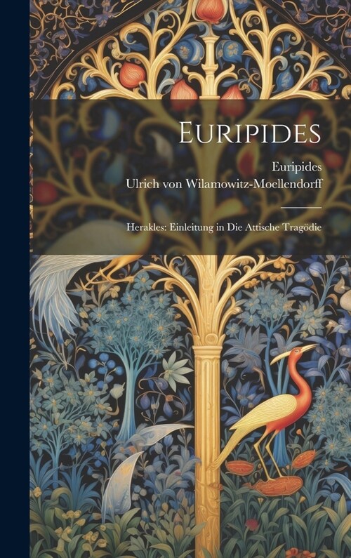 Euripides: Herakles: Einleitung in Die Attische Trag?ie (Hardcover)