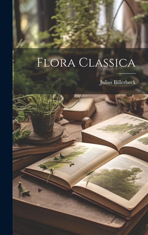 Flora classica (Hardcover)