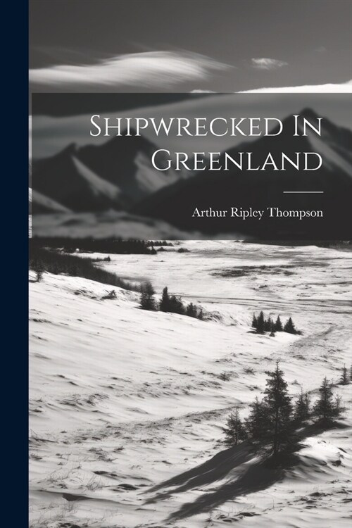 Shipwrecked In Greenland (Paperback)