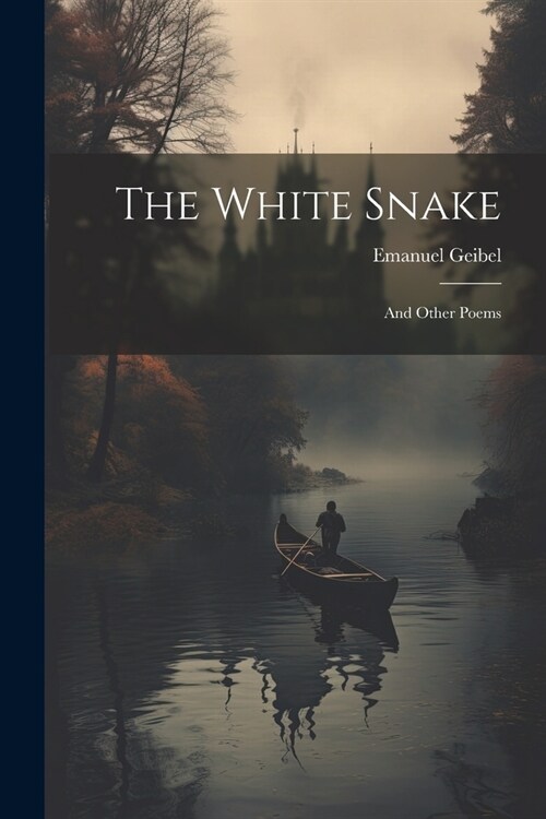 The White Snake: And Other Poems (Paperback)