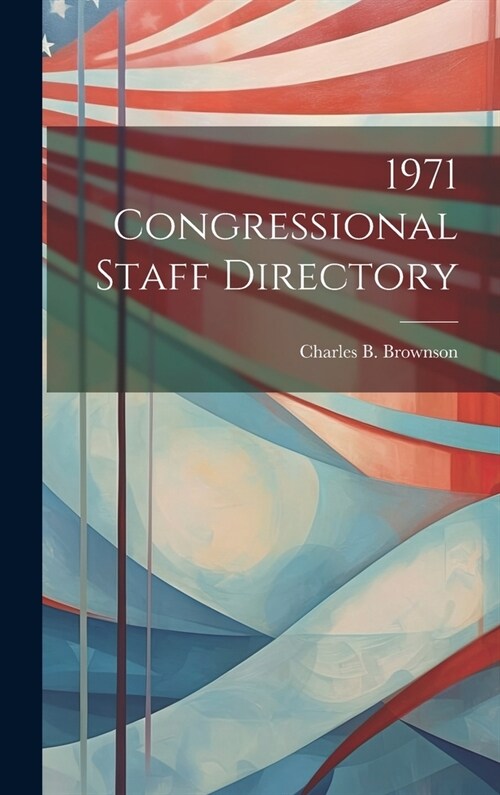 1971 Congressional Staff Directory (Hardcover)