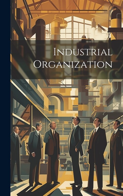 Industrial Organization (Hardcover)