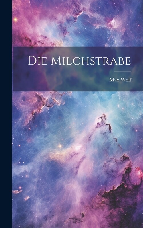 Die Milchstrabe (Hardcover)